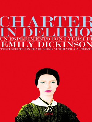 cover image of Charter in delirio! Un esperimento con i versi di Emily Dickinson
